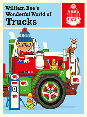 cover image of William Bee's Wonderful World of Trucks